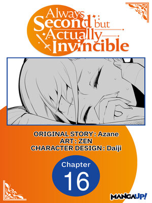 cover image of Always Second but Actually Invincible, Chapter 16